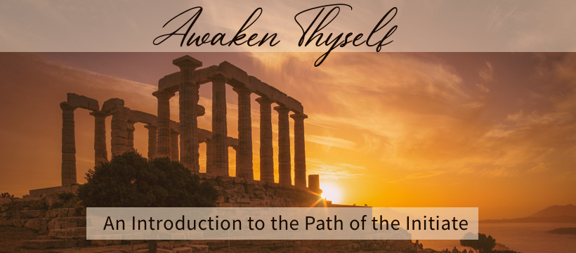 Awaken Thyself: Intro to the Path of the Initiate