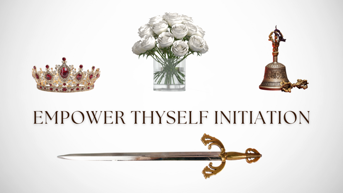 Empower Thyself Initiation