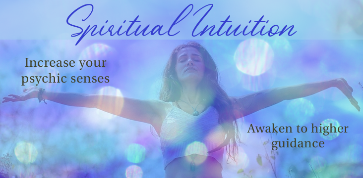 Spiritual Intuition Workshop: Increase Your Psychic Senses