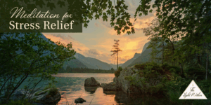 Meditation for Stress Relief